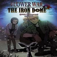 Flower War: The Iron Dome cover