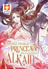 Spoiled Medical Princess: The Legend of Alkaid cover