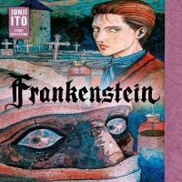 Frankenstein - Junji Ito Story Collection cover