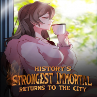 History’s Strongest Immortal Returns To The City cover