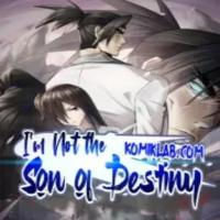 I’m Not the Son of Destiny