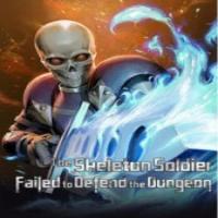The Skeleton Soldier Failed To Defend The Dungeon cover